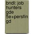 Bndl: Job Hunters Gde 5e+Persfin Gd