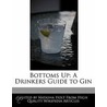 Bottoms Up: A Drinkers Guide To Gin door Natasha Holt
