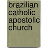 Brazilian Catholic Apostolic Church door Frederic P. Miller