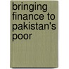 Bringing Finance to Pakistan's Poor by Tatiana Nenova