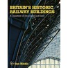 Britains Historic Railway Buildings door Gordon Biddle