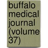 Buffalo Medical Journal (Volume 37) door Unknown Author