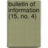 Bulletin Of Information (15, No. 4)
