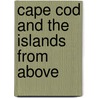 Cape Cod And The Islands From Above door Spencer Kennard