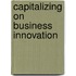 Capitalizing On Business Innovation