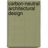Carbon-Neutral Architectural Design door Pablo M. La Roche