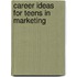 Career Ideas For Teens In Marketing