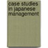 Case Studies In Japanese Management