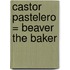 Castor Pastelero = Beaver the Baker
