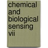 Chemical And Biological Sensing Vii door Patrick J. Gardner