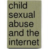 Child Sexual Abuse And The Internet door Martin C. Calder