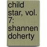 Child Star, Vol. 7: Shannen Doherty door Dana Rasmussen