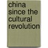 China Since The Cultural Revolution
