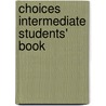 Choices Intermediate Students' Book by Michael Harris