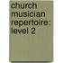 Church Musician Repertoire: Level 2