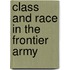 Class and Race in the Frontier Army
