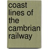 Coast Lines Of The Cambrian Railway door C.C. Green