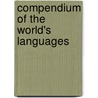 Compendium Of The World's Languages door Sir George Campbell