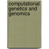 Computational Genetics And Genomics door Gary Peltz