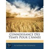 Connoissance Des Temps Pour L'Ann E door Acad�Mie Des Sciences