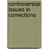 Controversial Issues In Corrections