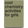 Cool Chemistry Activities For Girls door Jodi Wheeler-Toppen