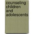 Counseling Children And Adolescents