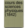 Cours Des Sciences Physiques (1842) by Apollinaire Bouchardat
