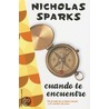 Cuando te encuentre / The Lucky One by Nicholas Sparks