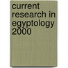 Current Research in Egyptology 2000 by Christina Riggs