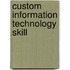 Custom Information Technology Skill