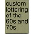 Custom Lettering Of The 60s And 70s