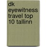 Dk Eyewitness Travel Top 10 Tallinn door Jonathan Bousfield