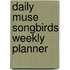 Daily Muse Songbirds Weekly Planner