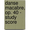 Danse Macabre, Op. 40 - Study Score door Camille Saint-SaA ns