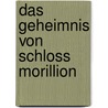 Das Geheimnis Von Schloss Morillion door Anke Hillebrenner