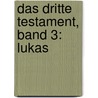 Das dritte Testament, Band 3: Lukas by Xavier Dorison
