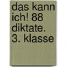 Das kann ich! 88 Diktate. 3. Klasse door Andrea Essers