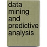 Data Mining And Predictive Analysis by Colleen McCue