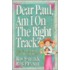 Dear Paul, Am I on the Right Track?
