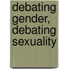 Debating Gender, Debating Sexuality door Saskia Subramanian