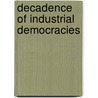 Decadence Of Industrial Democracies by Michael Woods