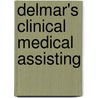Delmar's Clinical Medical Assisting by Wilburta Lindh