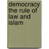 Democracy The Rule Of Law And Islam