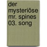 Der mysteriöse Mr. Spines 03. Song door Jason Lethcoe