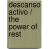 Descanso activo / The Power of Rest door Matthew Edlund