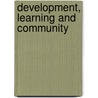 Development, Learning And Community door Jeffrey S. Kress