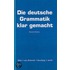 Die Deutsche Grammatik Klar Gemacht