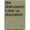 Die Diskussion Rules Vs. Discretion door Zeljko Komazec