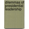 Dilemmas Of Presidential Leadership by Richard Ellis